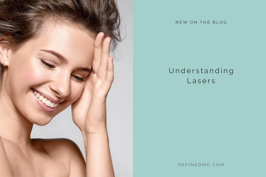 Understanding Lasers | RefinedMD, Los Gatos + San Jose