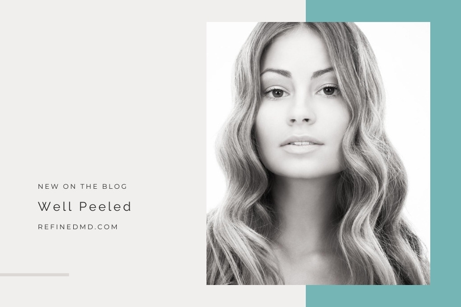 Well Peeled | RefinedMD, Los Gatos + San Jose