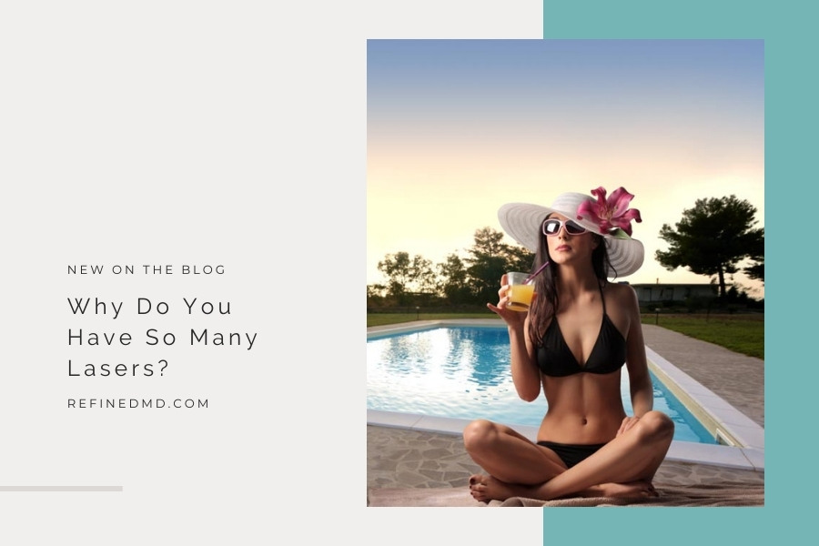 Why Do You Have So Many Lasers? | RefinedMD, Los Gatos + San Jose