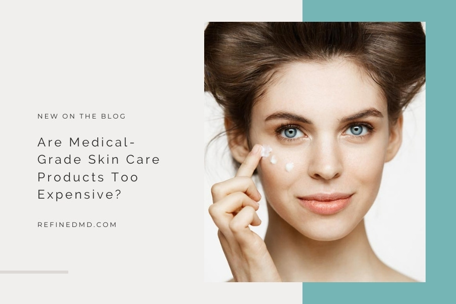 Are Medical-Grade Skin Care Products Too Expensive?