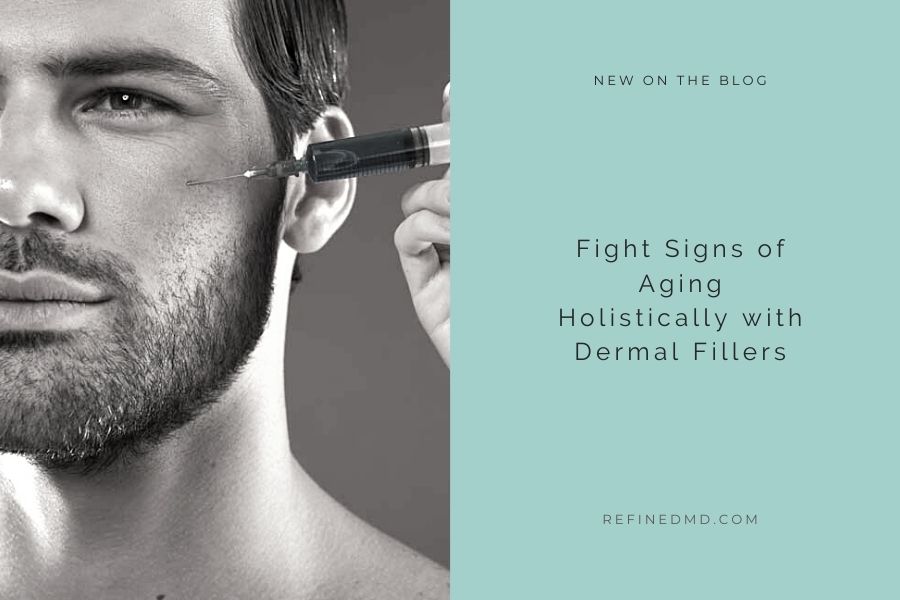 Fight Signs of Aging Holistically with Dermal Fillers