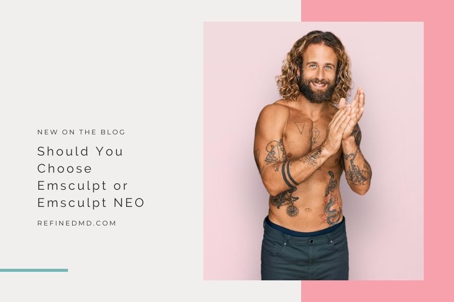 Should You Choose Emsculpt or Emsculpt NEO?