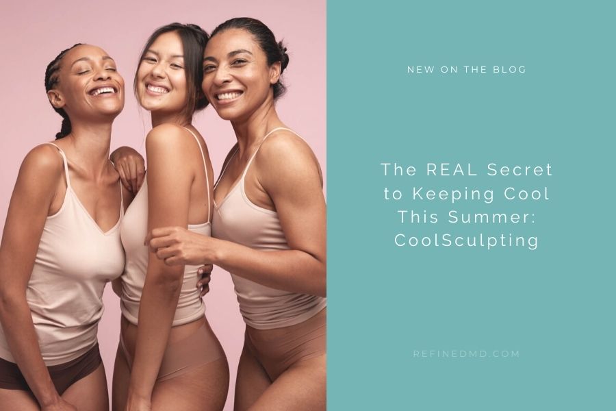 The REAL Secret to Keeping Cool This Summer: CoolSculpting
