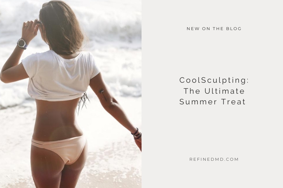 CoolSculpting: The Ultimate Summer Treat | RefinedMD, Los Gatos