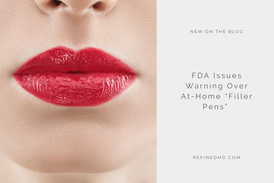 FDA Issues Warning Over At-Home “Filler Pens” | RefinedMD