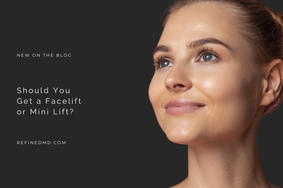 Should You Get a Facelift or Mini Lift? | RefinedMD, Los Gatos + San Jose