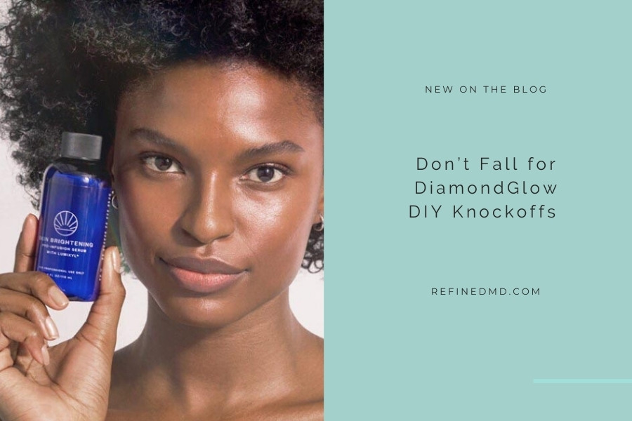 Don’t Fall for DiamondGlow DIY Knockoffs | RefinedMD, Los Gatos