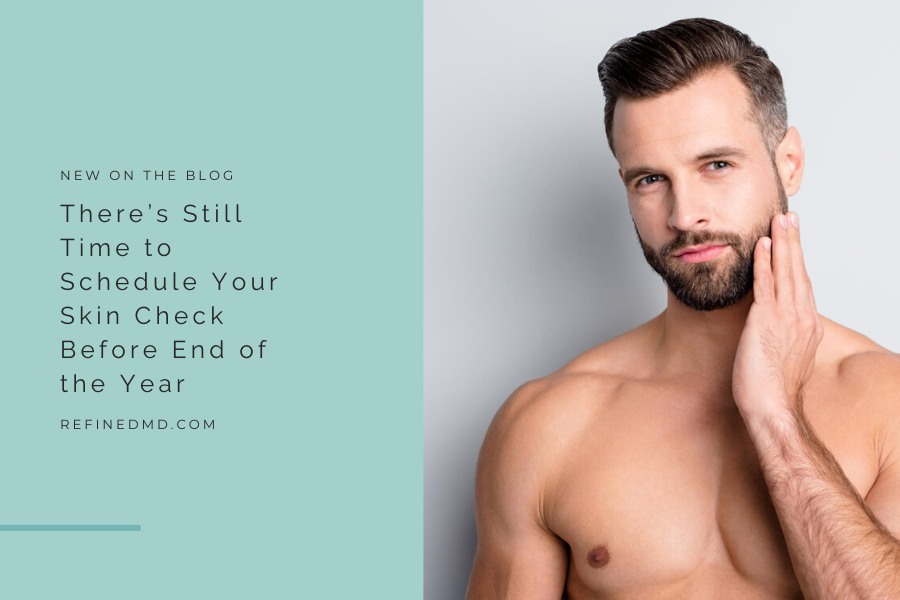 Schedule Your Skin Check | RefinedMD, Los Gatos + San Jose
