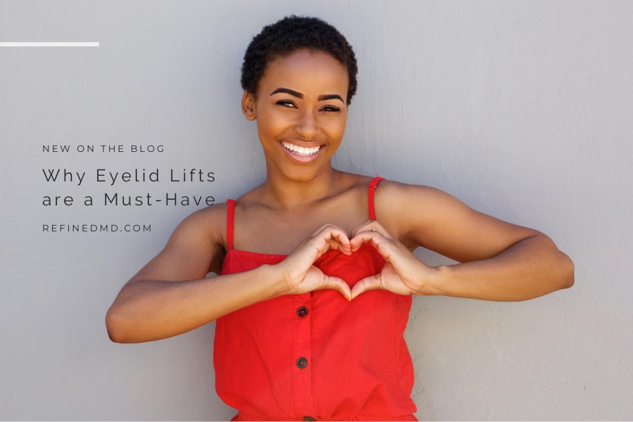 Why Eyelid Lifts are a Must-Have | RefinedMD, Los Gatos