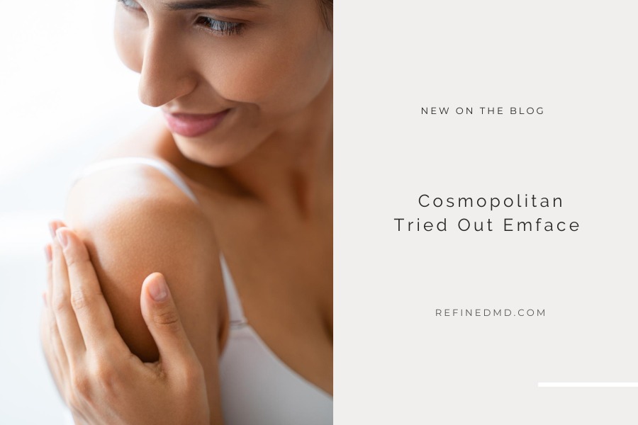 Cosmopolitan Tried Out Emface | RefinedMD, Los Gatos