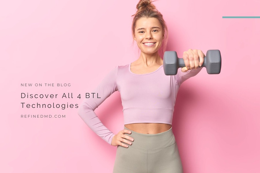 Discover All 4 BTL Technologies | RefinedMD, Los Gatos
