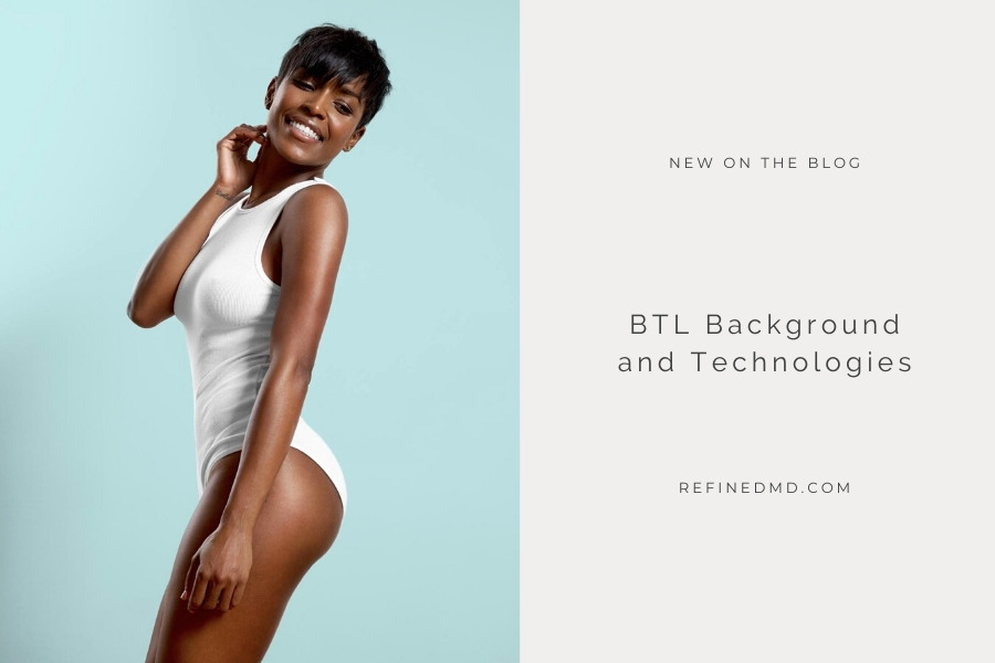 BTL Background and Technologies| RefinedMD, Los Gatos
