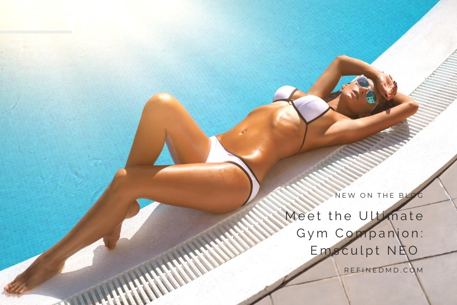 Meet the Ultimate Gym Companion: Emsculpt NEO | RefinedMD