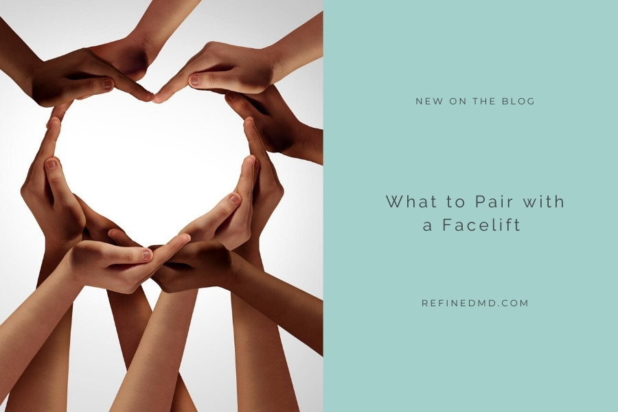 What to Pair with a Facelift | RefinedMD, Los Gatos + San Jose
