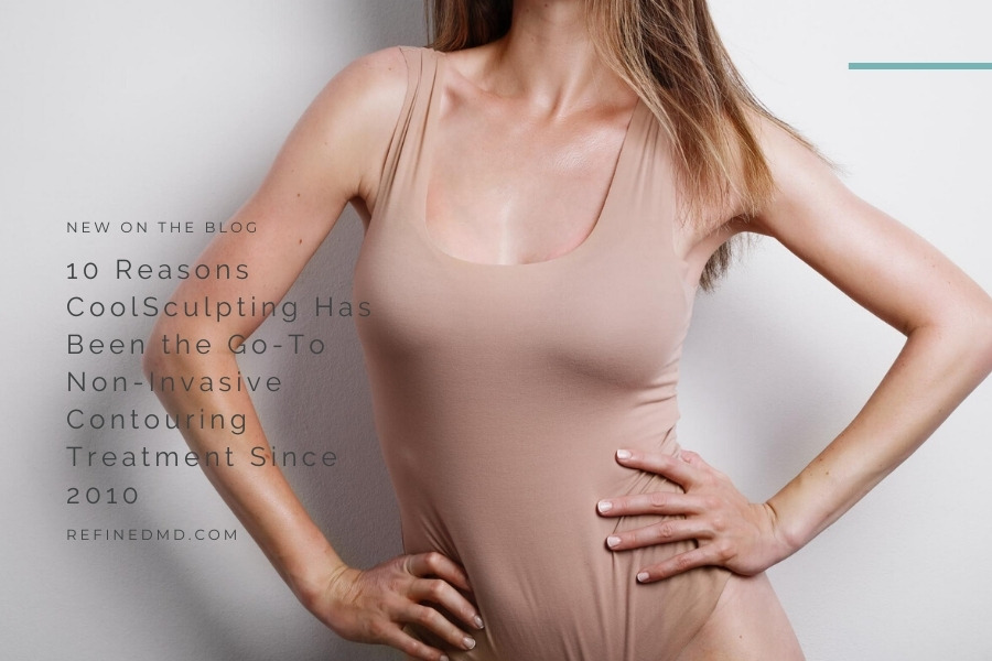 10 Reasons CoolSculpting Has Been the Go-To | RefinedMD