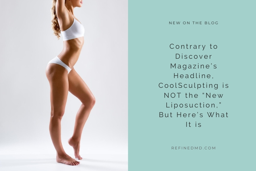 CoolSculpting is NOT the “New Liposuction,” But... | RefinedMD