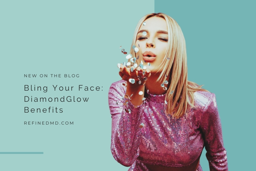 Bling Your Face: DiamondGlow Benefits | RefinedMD, Los Gatos