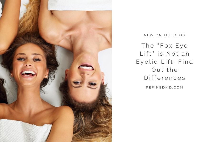 The “Fox Eye Lift” | RefinedMD, Los Gatos + San Jose