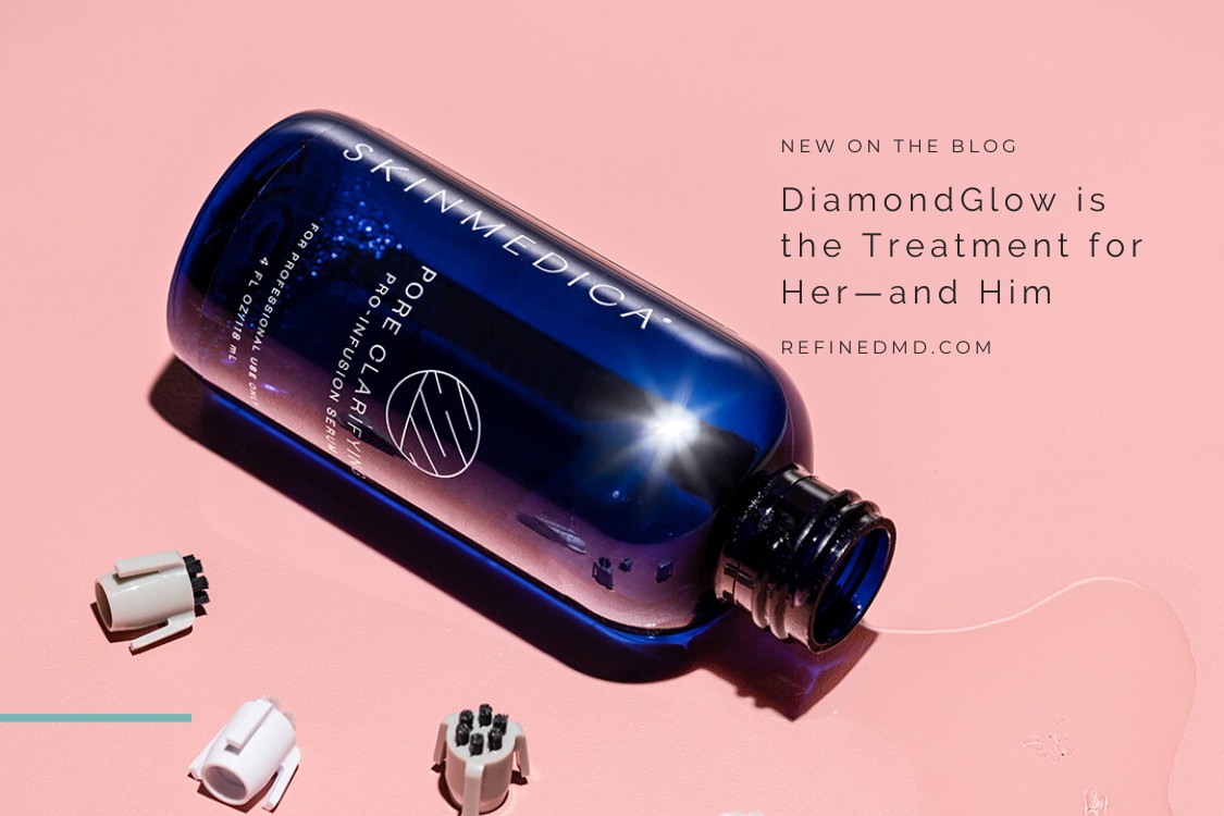 DiamondGlow is the Treatment for Her—and Him | RefinedMD