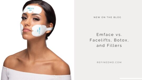 Emface vs. Facelifts, Botox, and Fillers | RefinedMD, Los Gatos