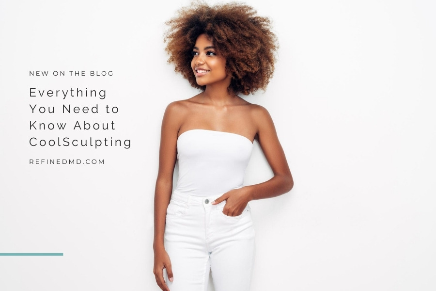 Everything You Need to Know About CoolSculpting | RefinedMD