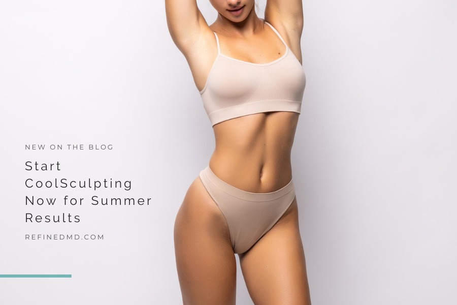 Start CoolSculpting Now for Summer Results | RefinedMD