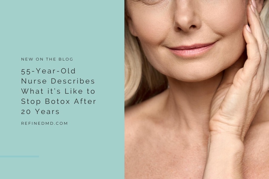 What it’s Like to Stop Botox After 20 Years | RefinedMD, Los Gatos