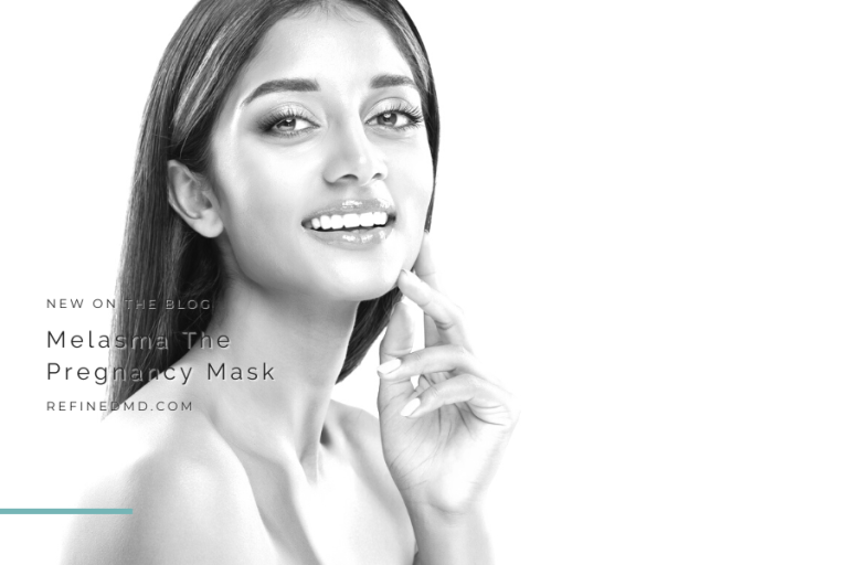 Melasma The Pregnancy Mask RefinedMD, Los Gatos + San Jose